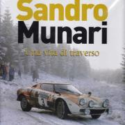 La copertina del libro Sandro Munari, una vita di traverso