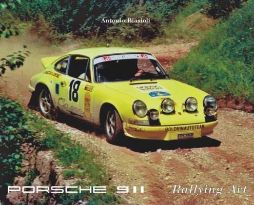 La copertina di Porsche 911 Rallying Art, il libro firmato da Antonio Biasioli